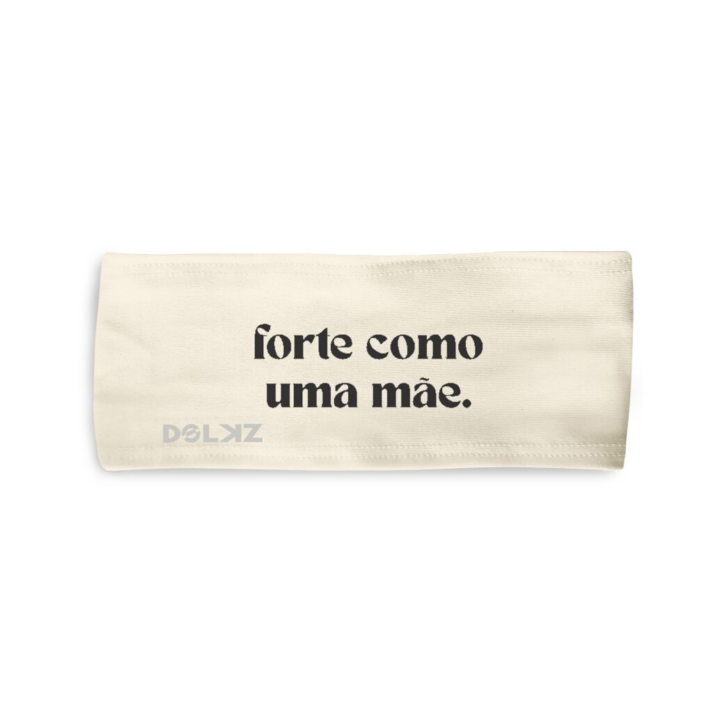 Forte Como Uma Mãe Headband - DOLKZ